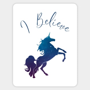 I Believe in Unicorns and Their Magic Sticker